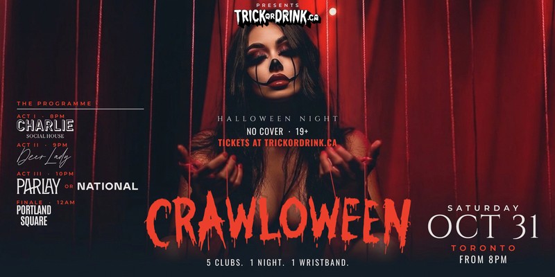 Crawloween Toronto, Halloween night Saturday October 31: Charlie Social House, Parlay or National at The Well, more to be revealed