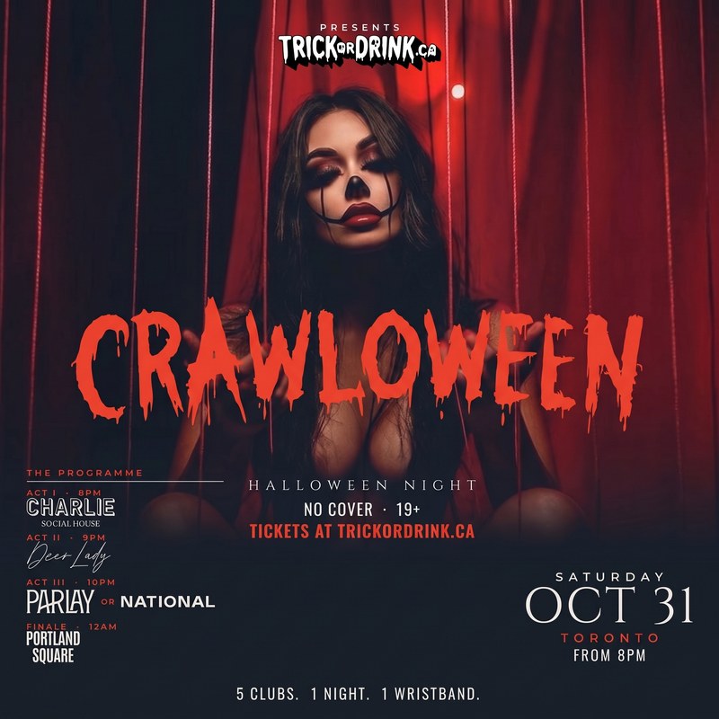 Crawloween Toronto, Halloween night Saturday October 31: Charlie Social House, Parlay or National at The Well, more to be revealed