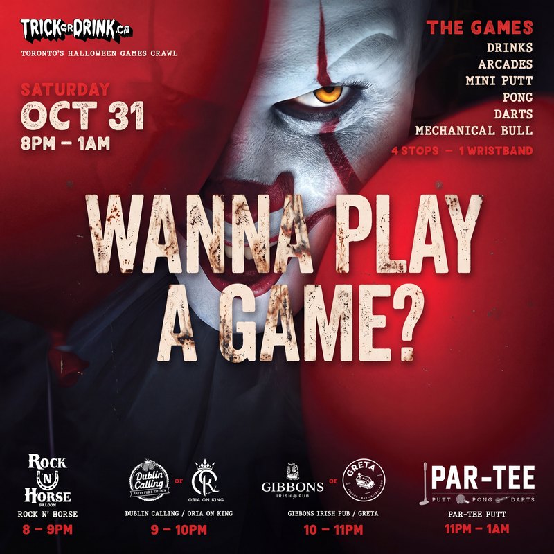 Wanna Play a Game? Toronto Halloween games bar crawl, Saturday October 31, 8 PM to 1 AM: Rock N' Horse, Dublin Calling or Oria on King, Gibbons Irish Pub or Greta, and Par-Tee Putt, 4 stops, one wristband